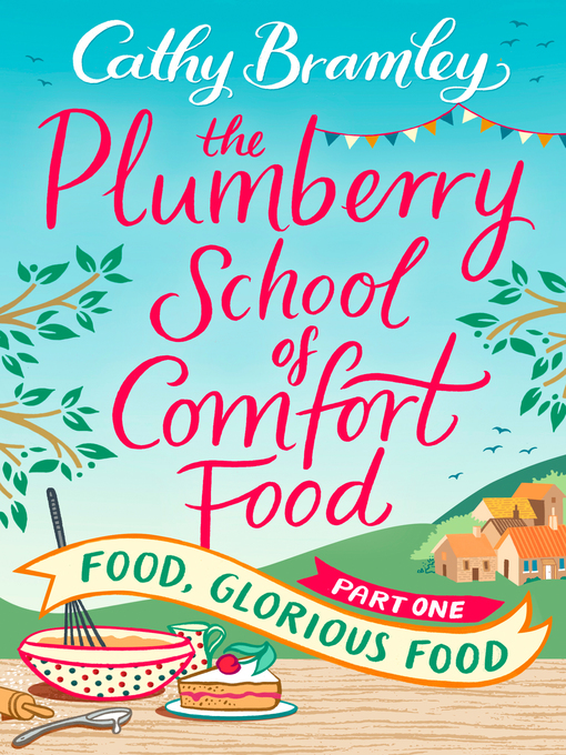 Title details for Food, Glorious Food by Cathy Bramley - Wait list